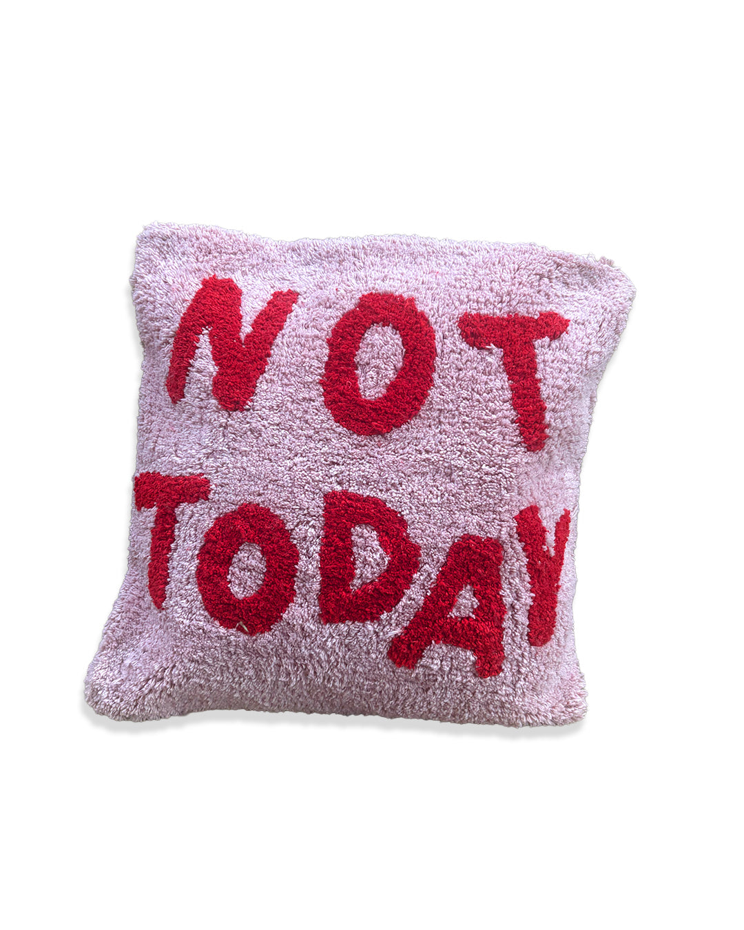 NOT TODAY TUFTED CUSHION COVER